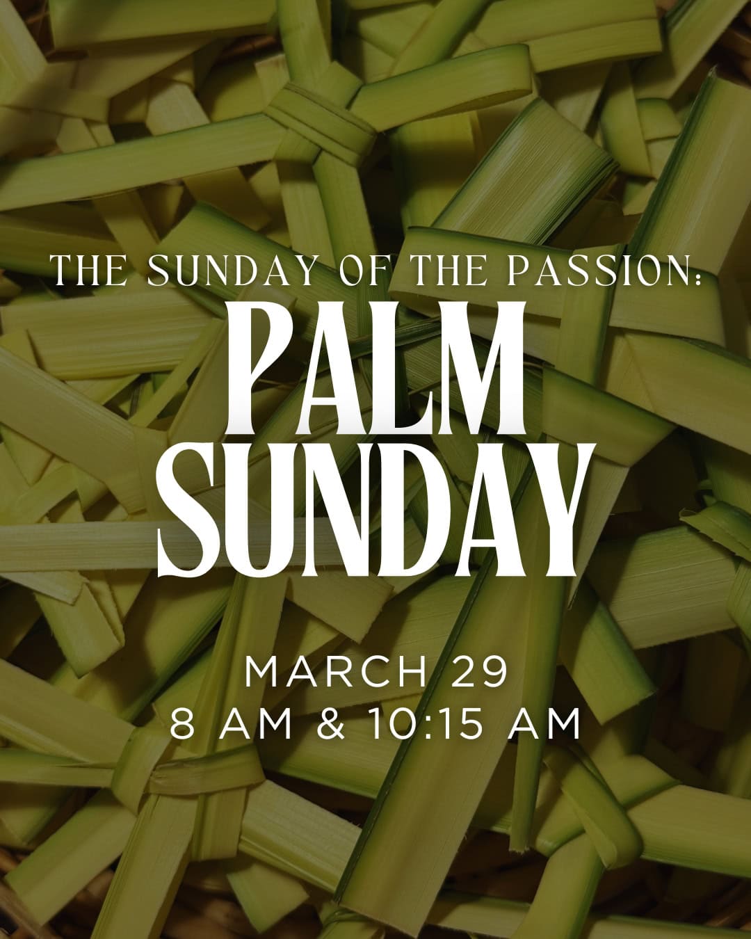 Palm Sunday service at Saint Andrew's Episcopal Church on March 29 at 8:00 and 10:15 AM.